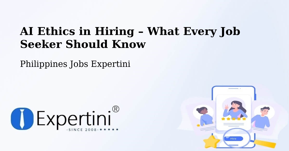 AI Ethics in Recruitment & Hiring – Binabalian - Binabalian, Philippines Jobs Expertini